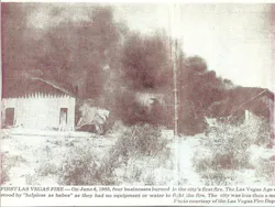 Photo taken on June 6, 1905, shows the first recorded fire in the City of Las Vegas, NV. The city had been founded just a month earlier. There was no organized fire protection at the time. Photo taken on June 6, 1905, shows the first recorded fire in the City of Las Vegas, NV. The city had been founded just a month earlier. There was no organized fire protection at the time.
