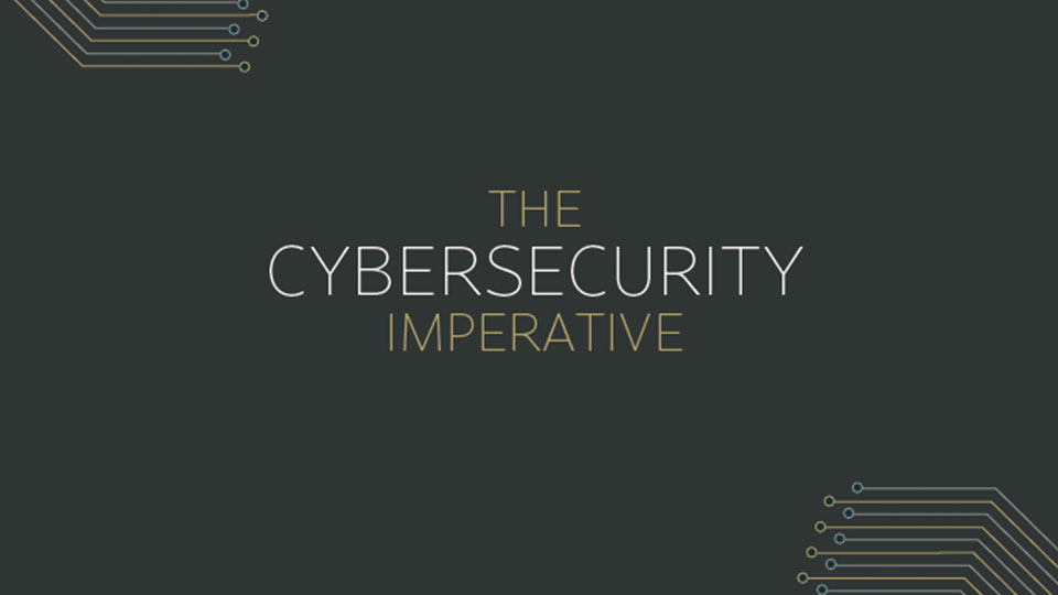 Cybersecurity Imperative Featured Image 5bd1f6f8a431d