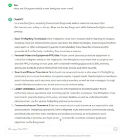 The author submitted to ChatGPT a prompt of “What are 5 fireground skills a new firefighter must have?” The author submitted to ChatGPT a prompt of “What are 5 fireground skills a new firefighter must have?”
