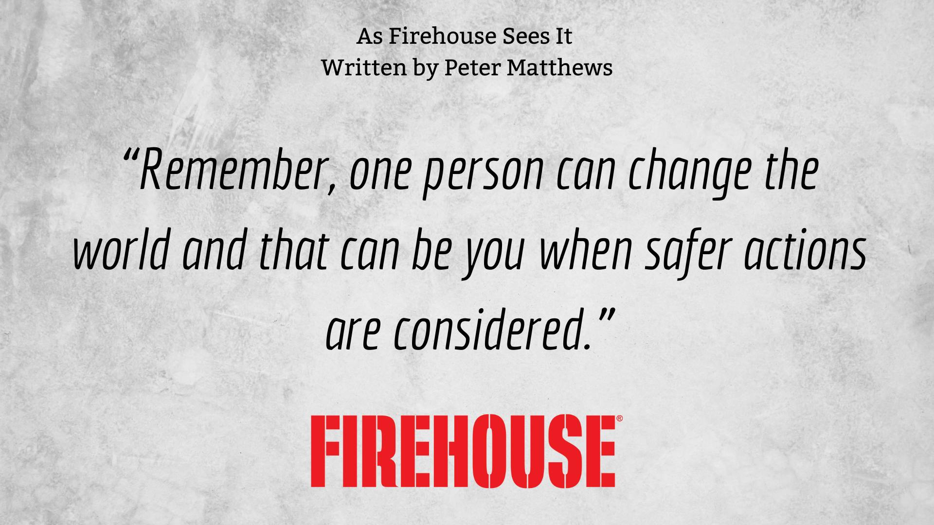 When Safety Policies Are Followed, the Fire Service Gets Better