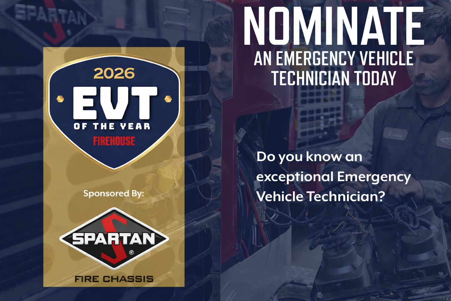 Firehouse and Spartan Fire Chassis are seeking nominations for the 2026 Emergency Vehicle Technician of the Year Award.