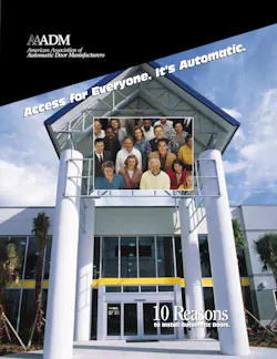 AAADM Brochure: 10 Reasons to Install Automatic Doors AAADM Brochure: 10 Reasons to Install Automatic Doors