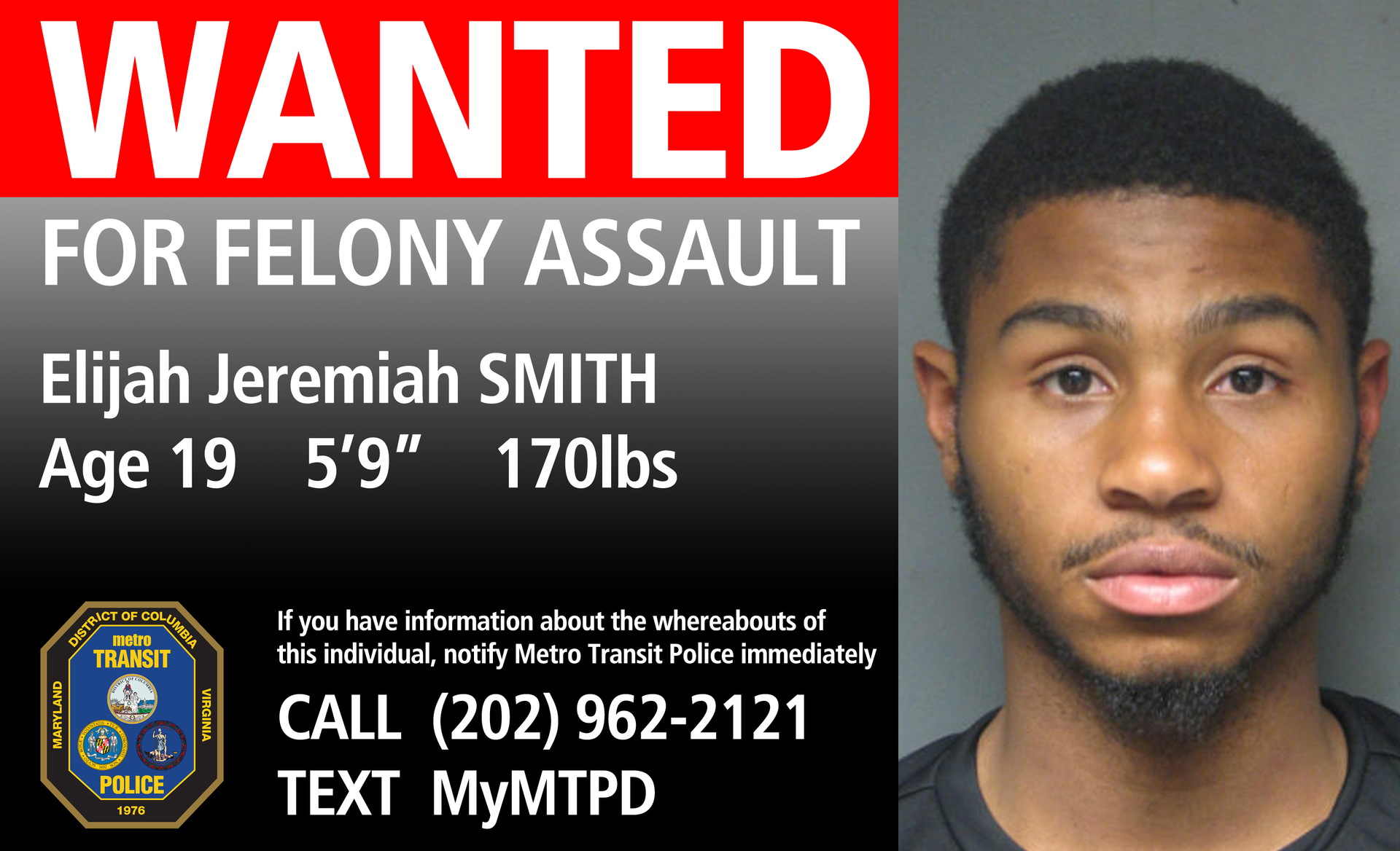 Metro Transit Police are seeking Elijah Smith, 19, for allegedly assaulting a passenger at a station.