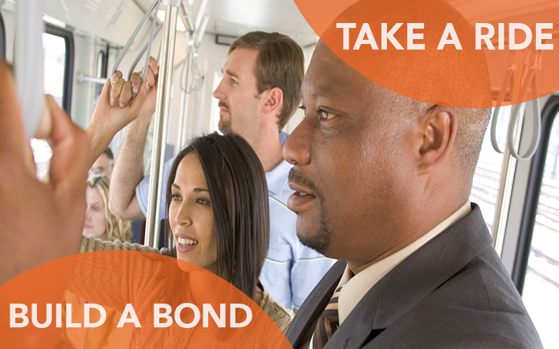 Be a leader in community unity and develop the right campaign to give riders and non-riders a sense of connectedness through collective travel.