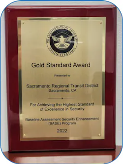 The TSA's Gold Standard Award given to the SacRT. The TSA's Gold Standard Award given to the SacRT.