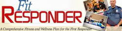 A Comprehensive Fitness & Wellness Plan for the First Responder A Comprehensive Fitness & Wellness Plan for the First Responder