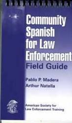 Communityspanishforlawenforcementfieldguide 10054194