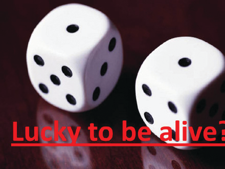 Will You Live or Die?