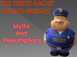 Battling the bulge doesn't happen following myths and false presumptions. Battling the bulge doesn't happen following myths and false presumptions.