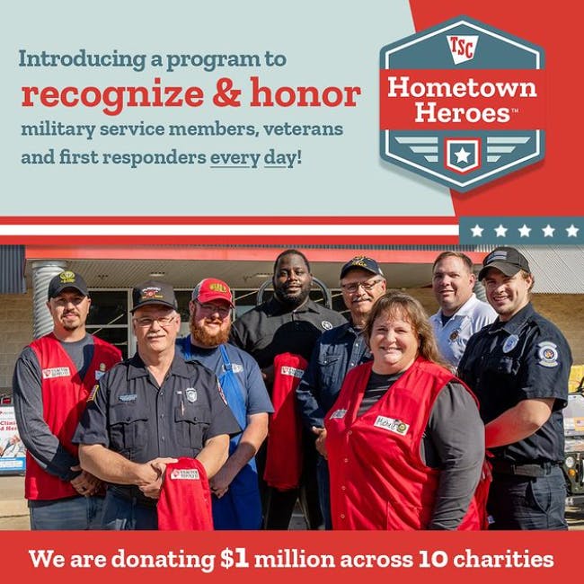 The Tractor Supply Company Foundation's Hometown Heroes program is donating $1 million to charity organizations supporting our nation&rsquo;s military service members, veterans and first responders.