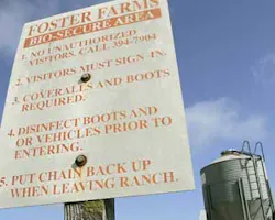 A sign detailing security measures at a Foster Farms facility is shown April 13, 2006 in Merced, Calif. 'Biosecurity' is the buzzword at chicken, turkey and egg operations across the country. A bird flu pandemic sweeping through flocks in Southeast Asia a A sign detailing security measures at a Foster Farms facility is shown April 13, 2006 in Merced, Calif. 'Biosecurity' is the buzzword at chicken, turkey and egg operations across the country. A bird flu pandemic sweeping through flocks in Southeast Asia a