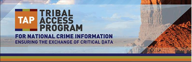 DOJ recently launched the initial phase of TAP to provide federally-recognized tribes access to national crime information databases for both civil and criminal purposes. TAP will allow tribes to more effectively serve and protect their communities by ensuring the exchange of critical data.