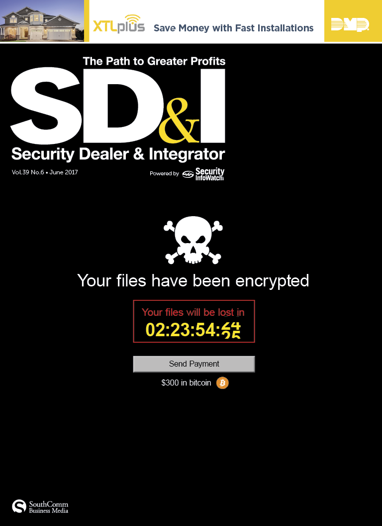 SD&I June '17 Cover Story - 'Ransomware: The Risk is Real' details the integrator&rsquo;s new role in cyber threat detection