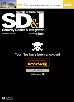 SD&I June '17 Cover Story - 'Ransomware: The Risk is Real' details the integrator’s new role in cyber threat detection SD&I June '17 Cover Story - 'Ransomware: The Risk is Real' details the integrator’s new role in cyber threat detection