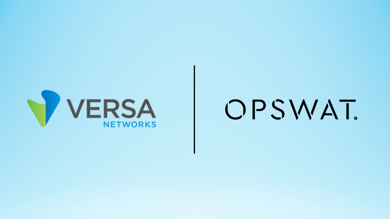 Versa and OPSWAT partner to enhance real-time device security for SASE
