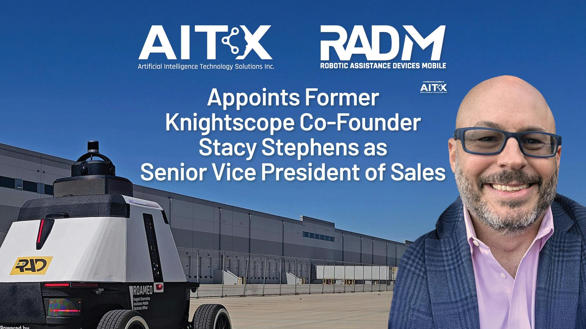 AITX&rsquo;s RAD-M Taps Former Knightscope Co-Founder Stacy Stephens as New SVP of Sales