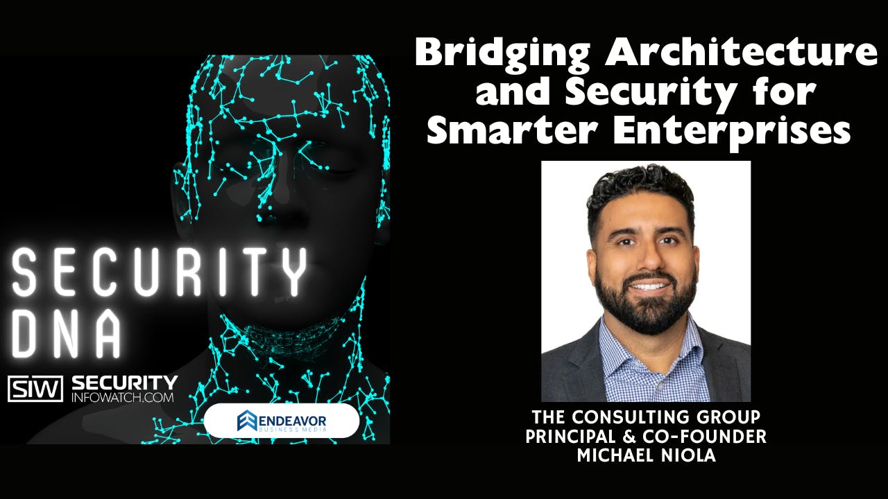 Bridging Architecture and Security for Smarter Enterprises with The Consulting Group's Michael Niola