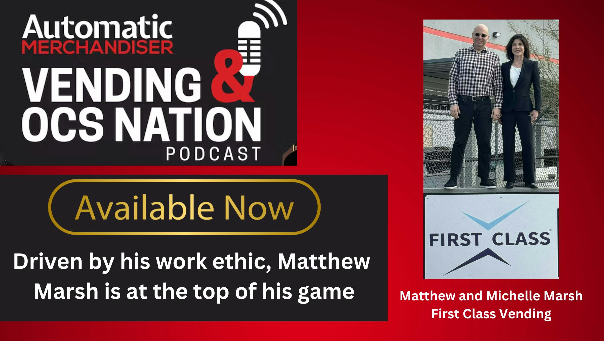 VMW Podcast Matthew and Michelle Marsh First Class Vending