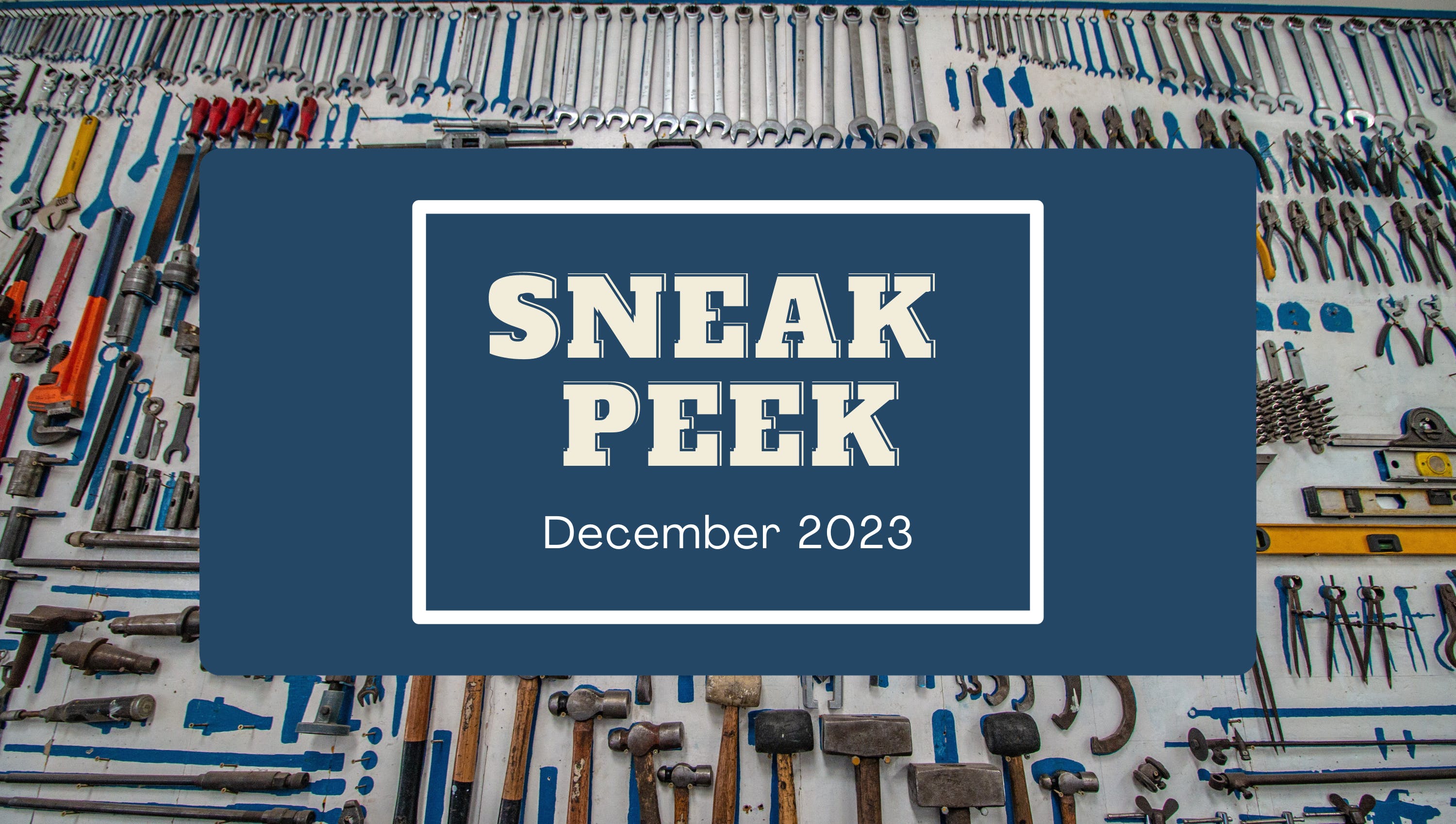 Sneak Peek Tools December 2023