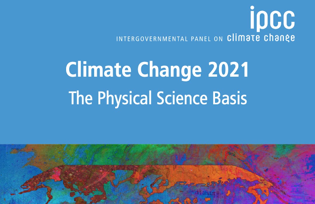 'climate Change 2021' Is The Sixth Assessment From The Un Intergovernmental Panel On Climate Change