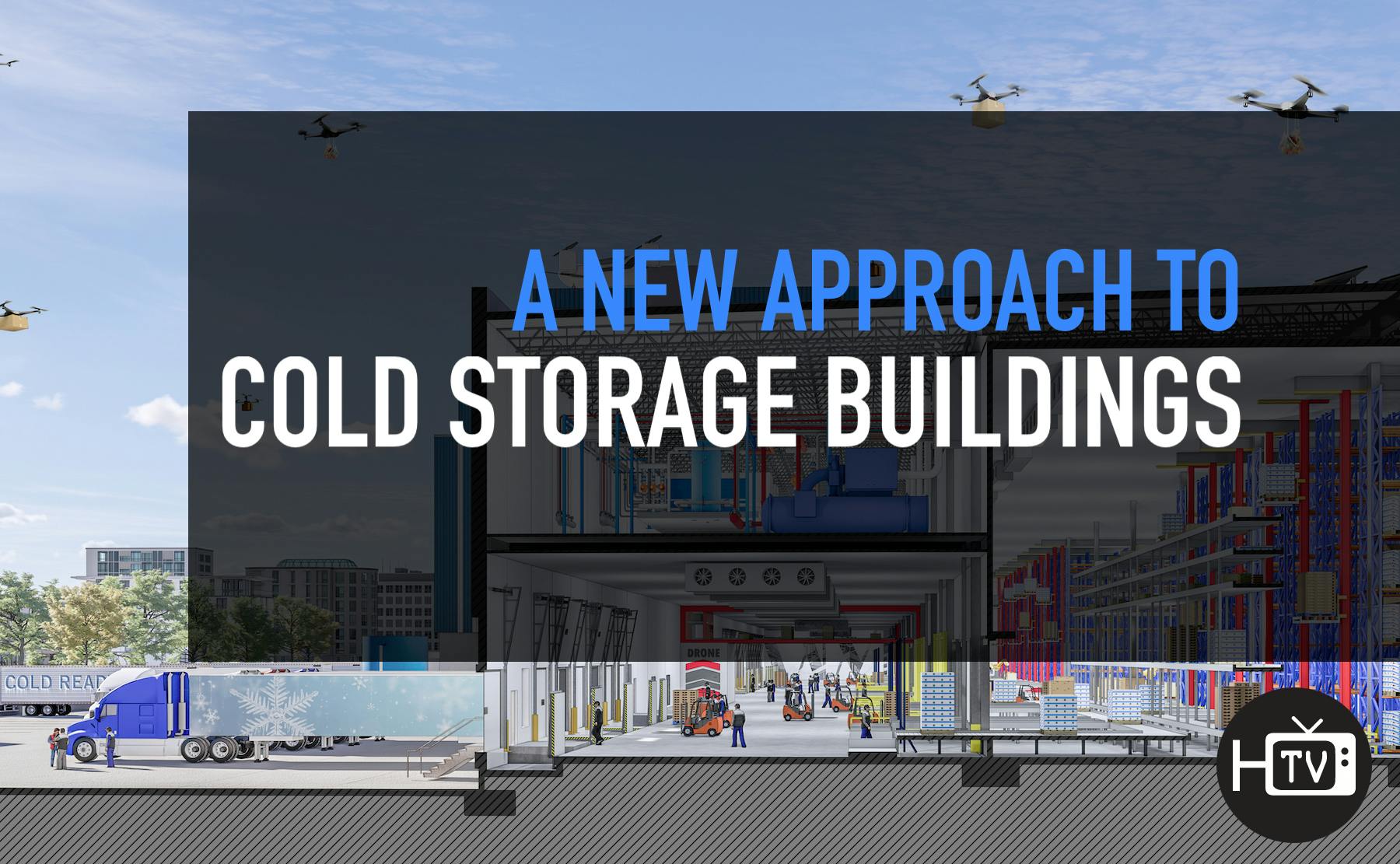 A new approach to cold storage buildings | Building Design + Construction