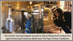 Figure 1. Orest Protch traces irregular sounds in glycol piping and uses a pen against hearing protection muffs and the pipe to hear cavitation. Figure 1. Orest Protch traces irregular sounds in glycol piping and uses a pen against hearing protection muffs and the pipe to hear cavitation.