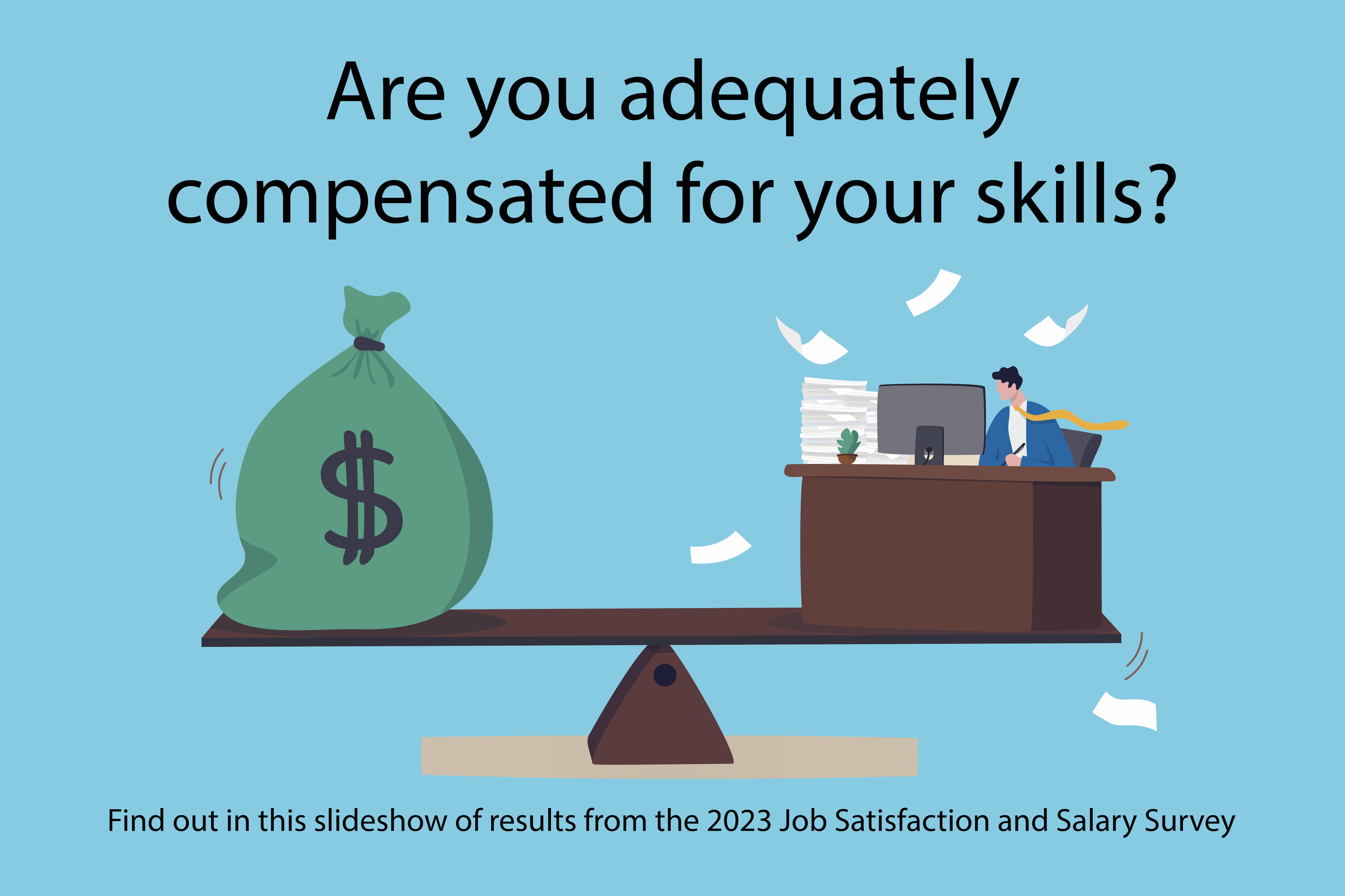 Are you adequately compensated for your skills? Balancing workload with salary