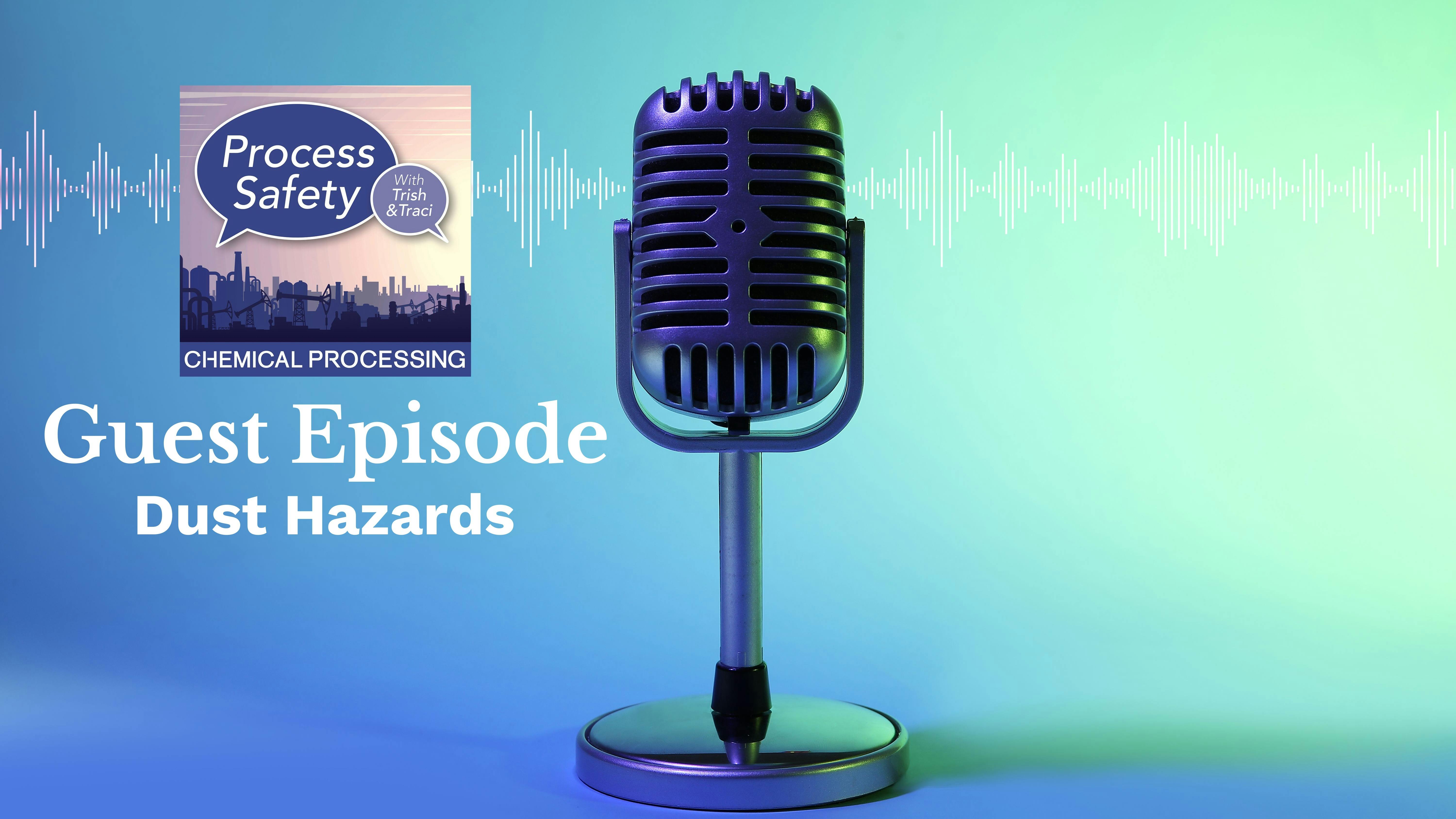 Podcast: Dust Explosion Awareness Ebbs and Flows