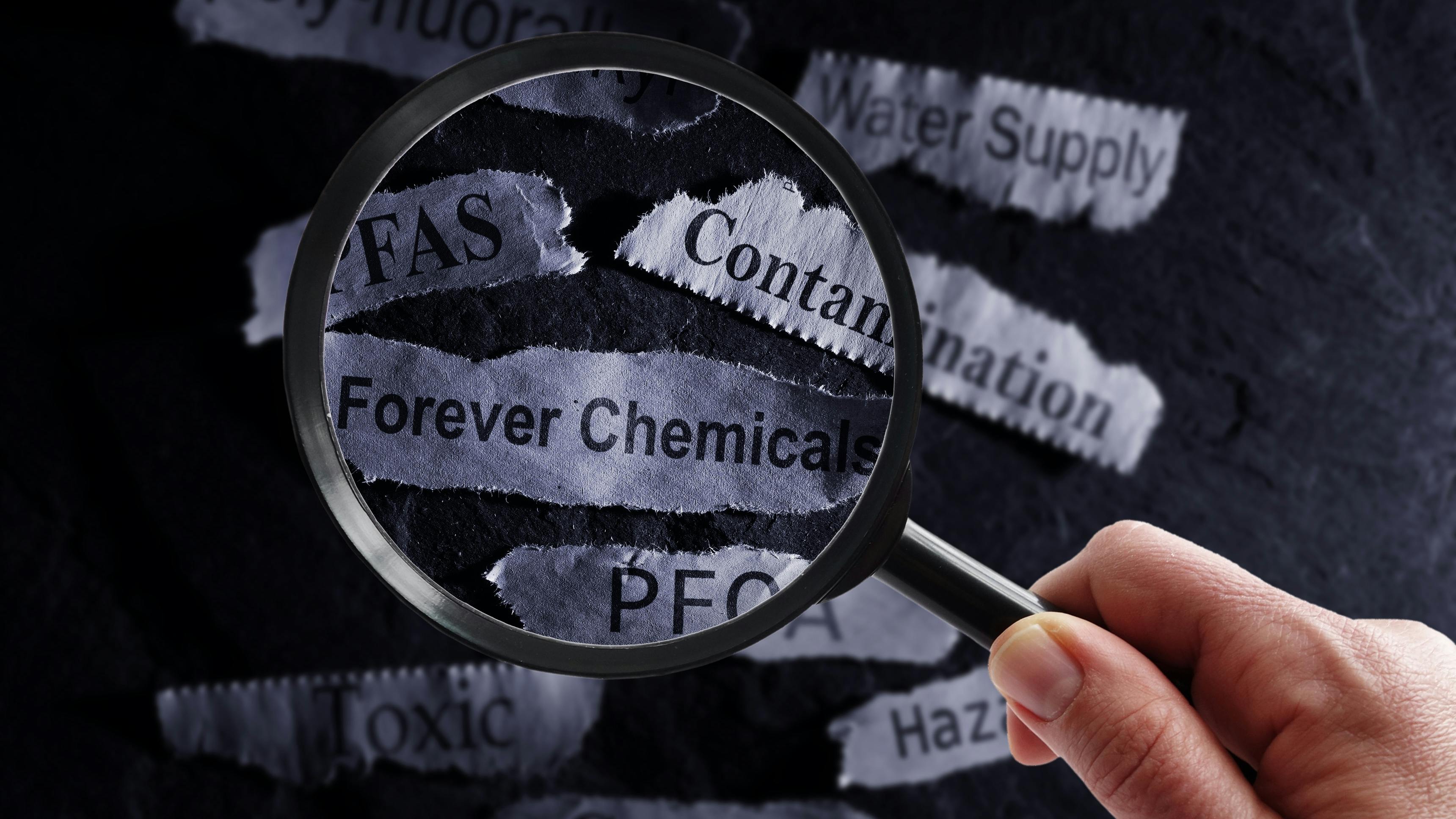 forever chemicals pfas under magnifying glass