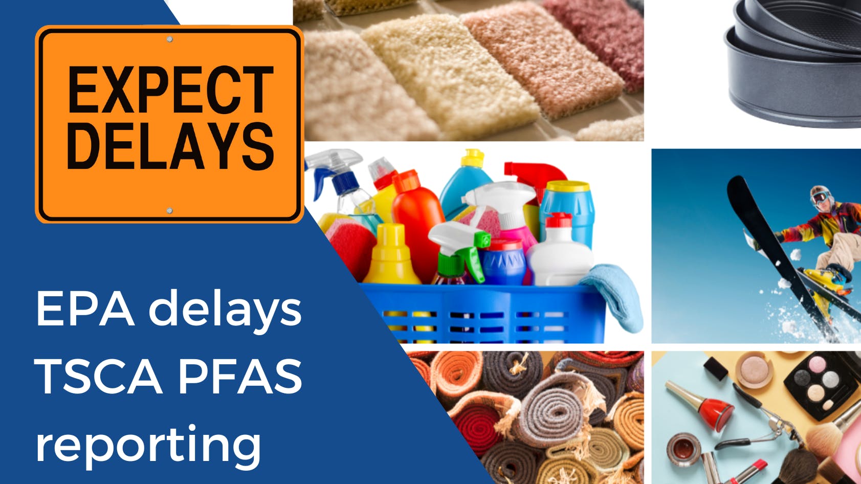 EPA Delays PFAS Reporting