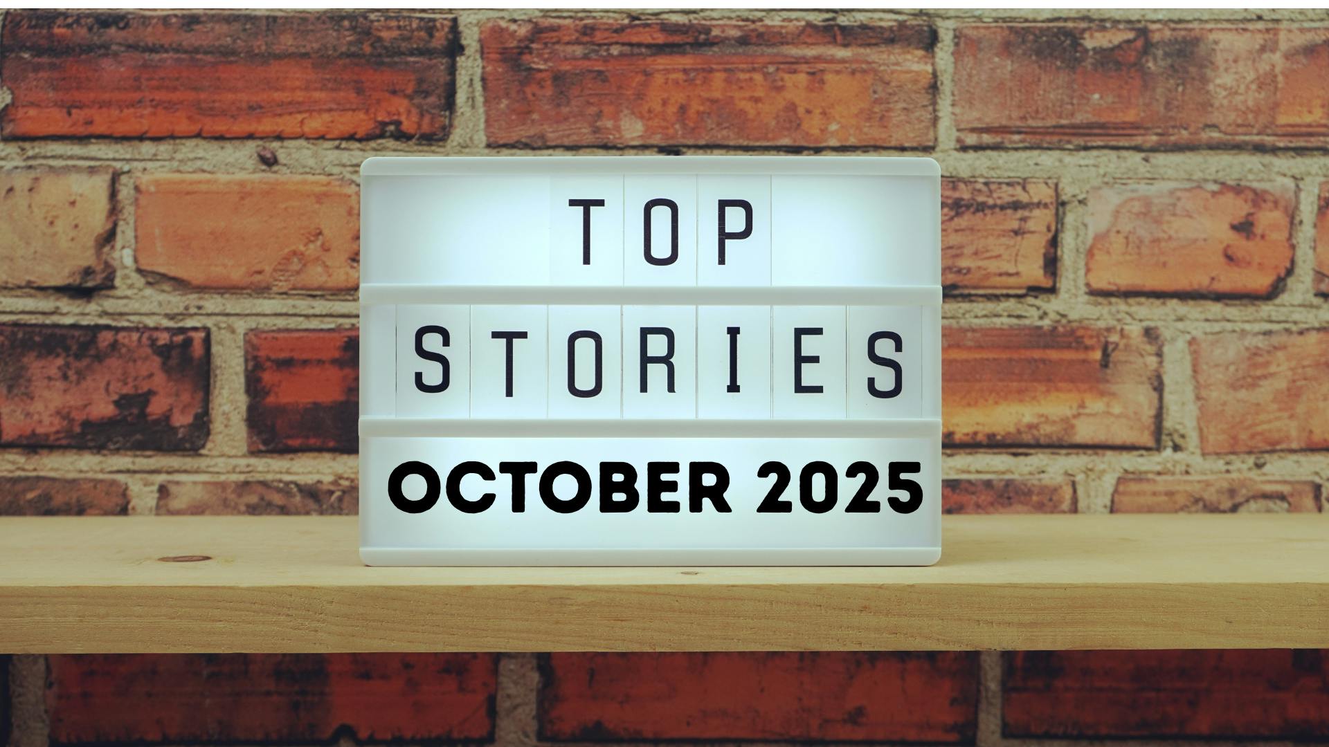 Top Stories October 2025