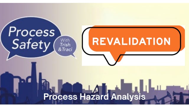 Podcast cover for Process Safety with Trish & Traci. Episode is PHA Revalidation