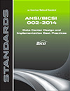 BICSI describes its new data center standard, ANSI/BICSI 002-2014, as the foundation standard for data center design around the world.