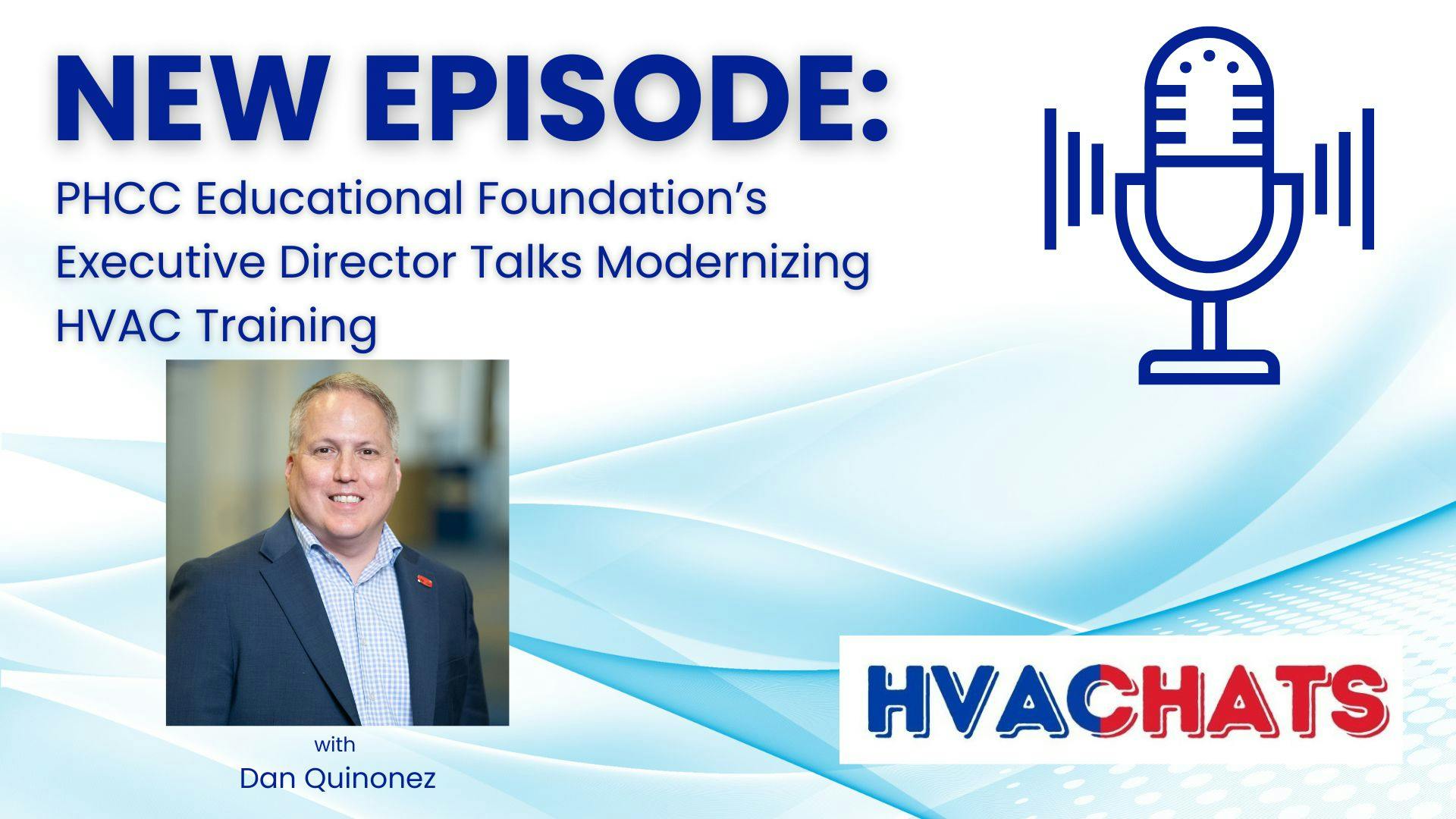 PHCC Educational Foundation&rsquo;s Executive Director Talks Modernizing HVAC Training