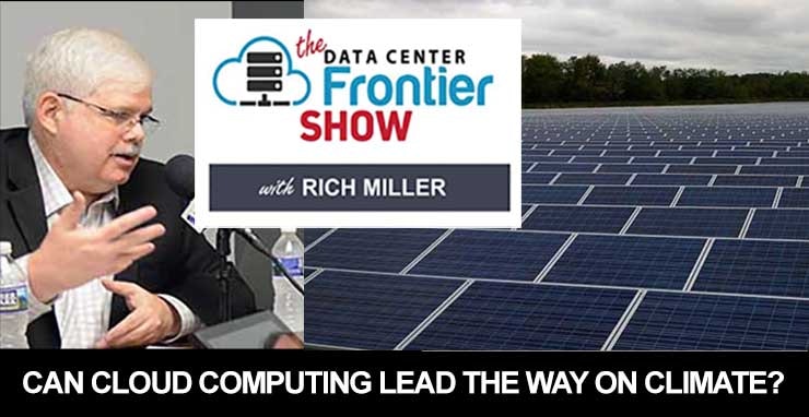 Cloud computing&rsquo;s growing role in the energy markets positions the data center industry to drive a global shift to renewably-powered business. New on the DCF Show.
