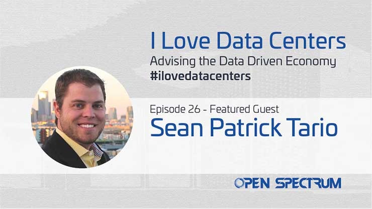 DCF&rsquo;s Rich Miller recently interviewed host Sean Patrick Tario on the I Love Data Centers Podcast.