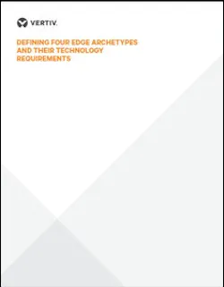 vertiv-edgearchetypes-wp-en-na-sl-11490_229156_COVER vertiv-edgearchetypes-wp-en-na-sl-11490_229156_COVER
