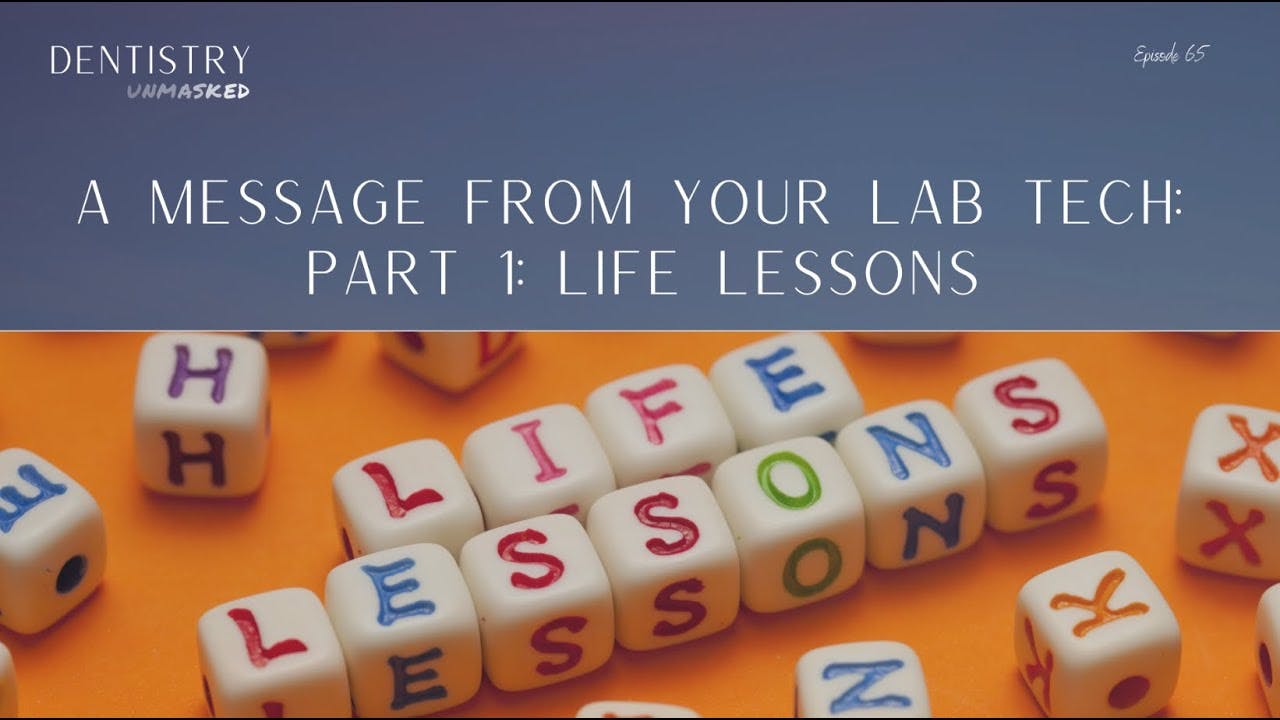 A message from your lab tech: part 1: Life lessons