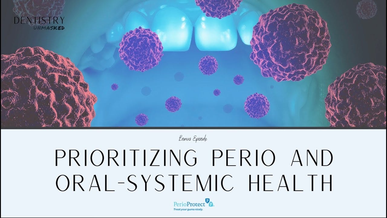 Prioritizing perio and oral-systemic health with Kelly Overton!