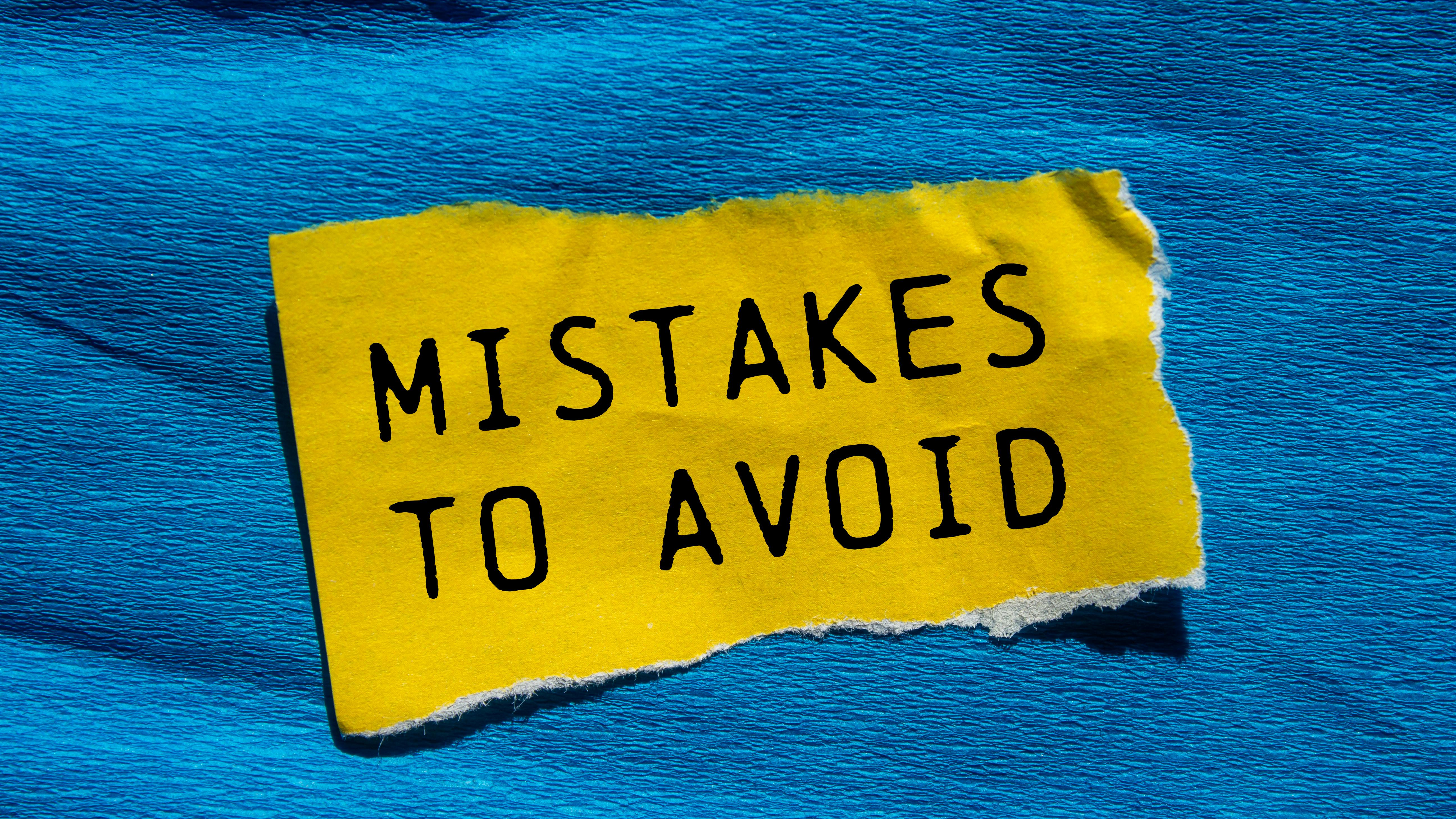 mistakes to avoid