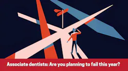 Associate dentists: How not to plan to fail in 2025 Associate dentists: How not to plan to fail in 2025