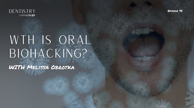 WTH is oral biohacking?