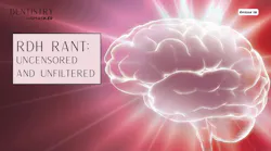 RDH Rant: Uncensored and unfiltered with Anna, Heather, and Lizz! RDH Rant: Uncensored and unfiltered with Anna, Heather, and Lizz!