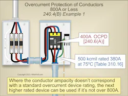 Fig. 1. If the conductor ampacity doesn’t correspond to a standard OCPD, you can use the next higher standard OCPD rating for OCPDs rated 800A or less. Fig. 1. If the conductor ampacity doesn’t correspond to a standard OCPD, you can use the next higher standard OCPD rating for OCPDs rated 800A or less.