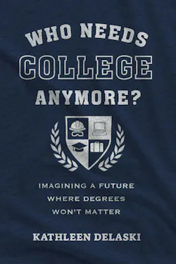 who_needs_college_anymore_cover who_needs_college_anymore_cover