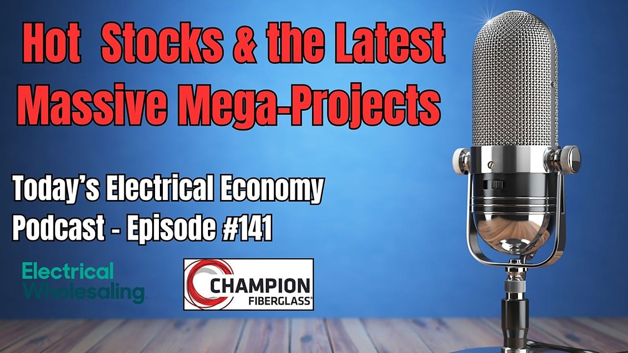 Hot Electrical Stocks & New Mega-Projects Breaking Ground