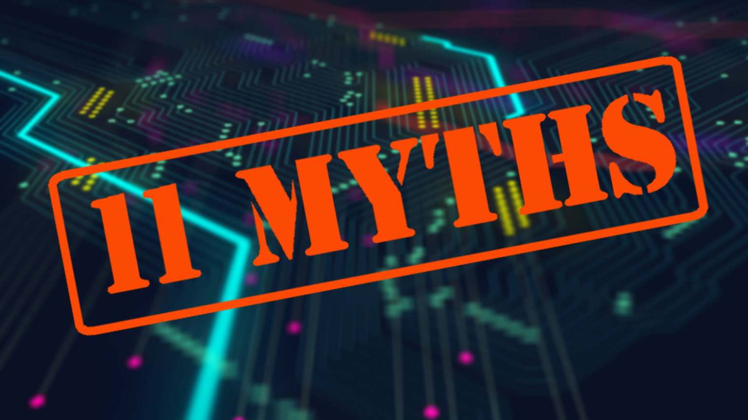 11 Myths