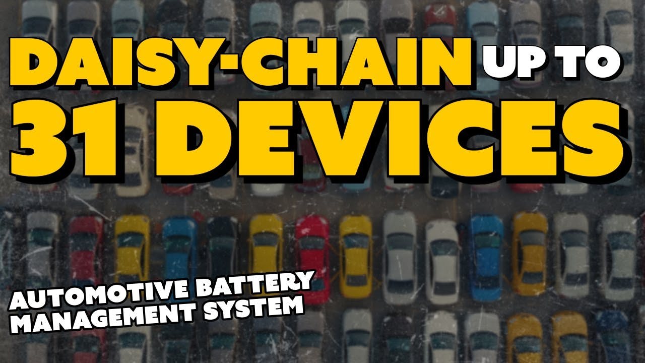 Automotive Battery-Management Chip can Daisy-Chain up to 31 Devices