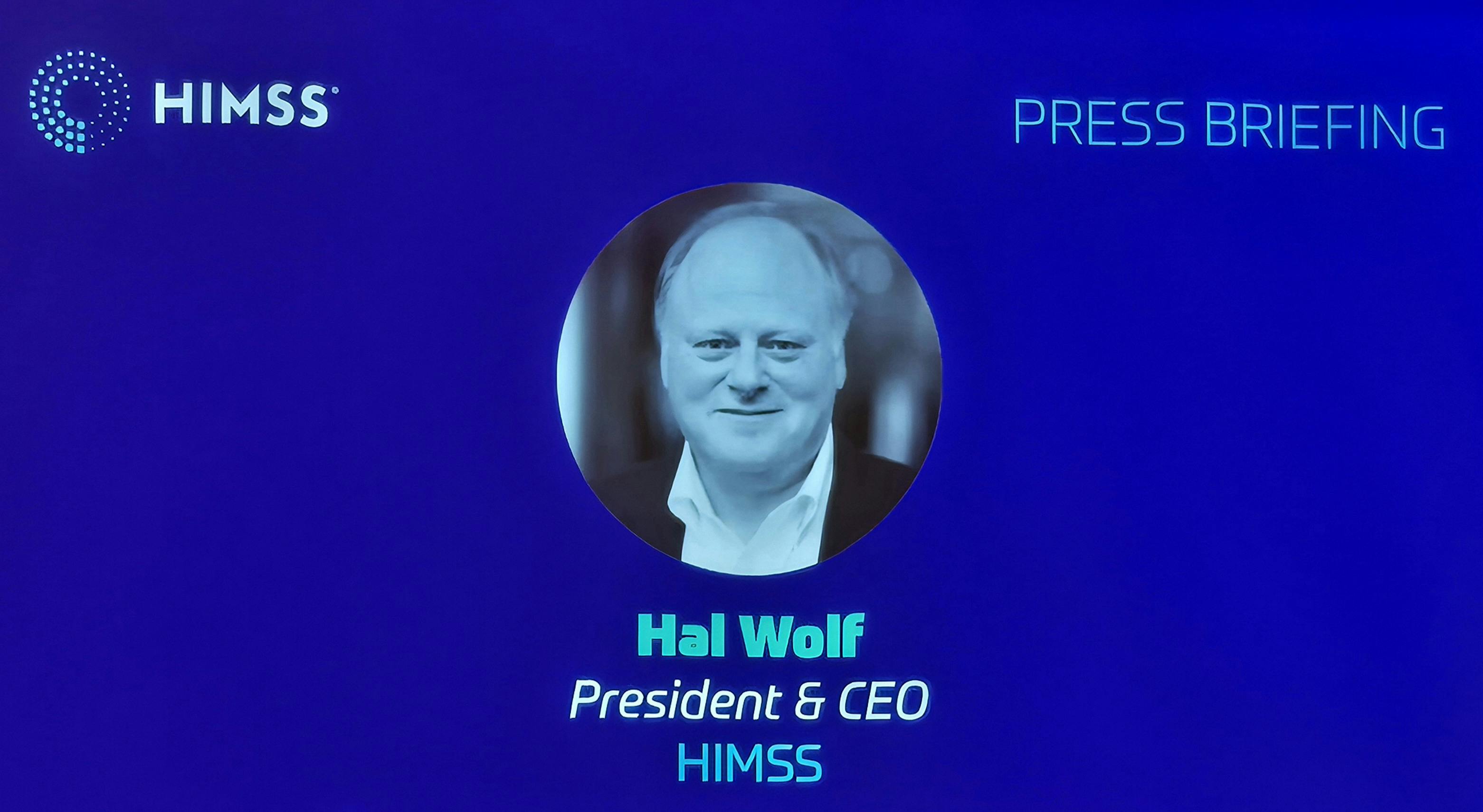 Hal Wolf, President & CEO of HIMSS