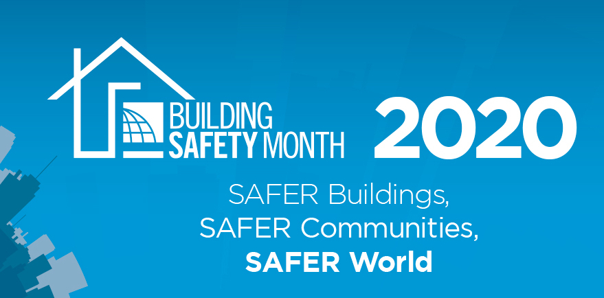 Building Safety Month 2020 ‘Safer Buildings, Safer Communities, Safer